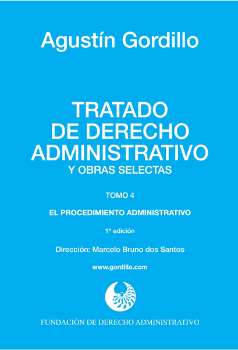 Tratado de derecho administrativo y obras selectas : el procedimiento administrativo.