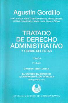 Tratado de derecho administrativo y obras selectas : el método en derecho. La administración paralela.