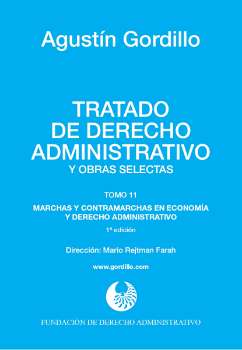 Tratado de derecho administrativo y obras selectas : marchas y contramarchas en economía y derecho administrativo.