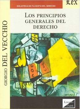 Los principios generales del derecho / Giorgio del Vecchio.