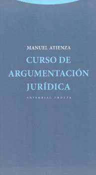 Curso de argumentación jurídica / Manuel Atienza.