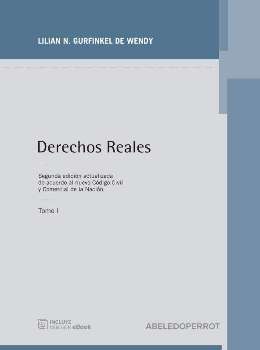 Derechos reales. T. I / Lilian N. de Wendy Gurfinkel.